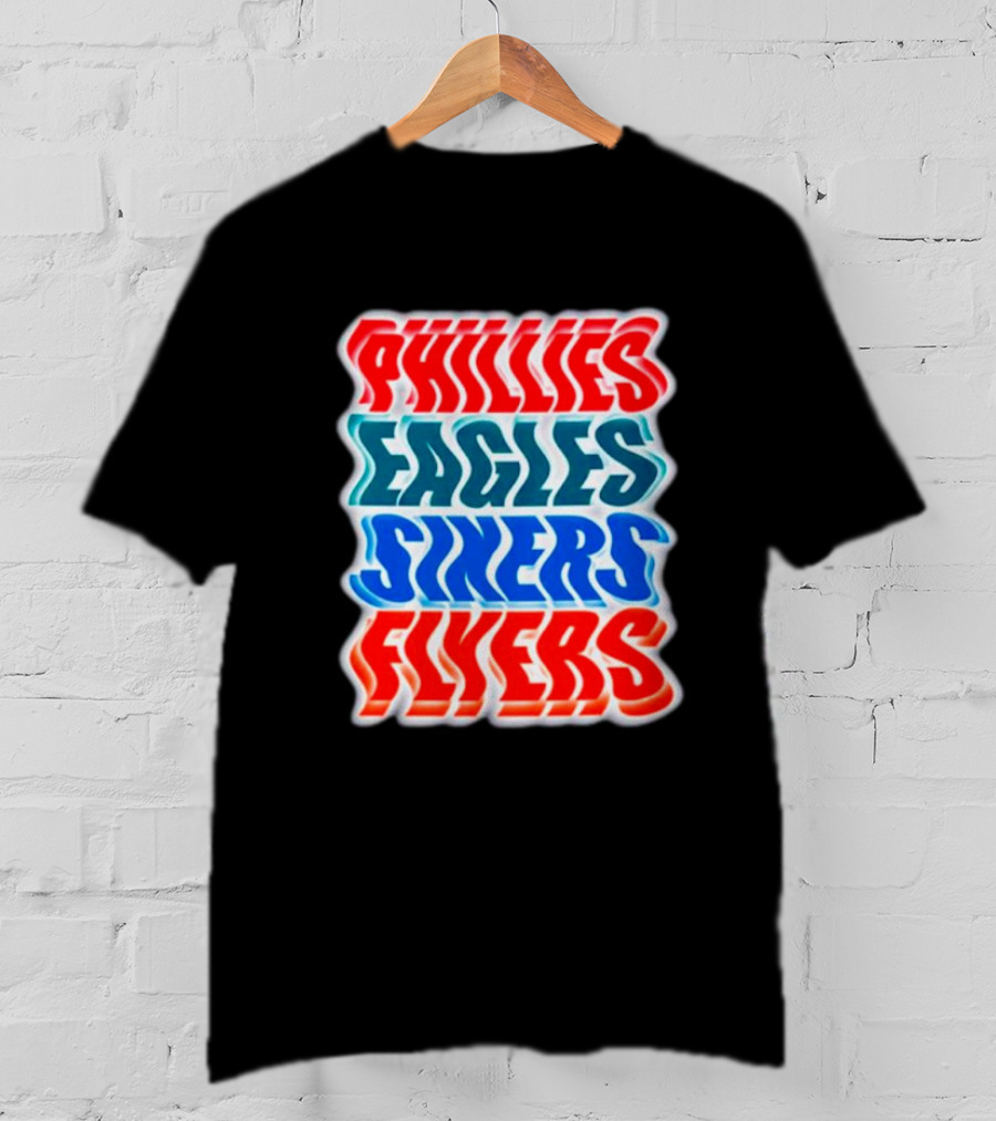 Phillies Eagles Sixers Flyers Sports Teams Text T-Shirt