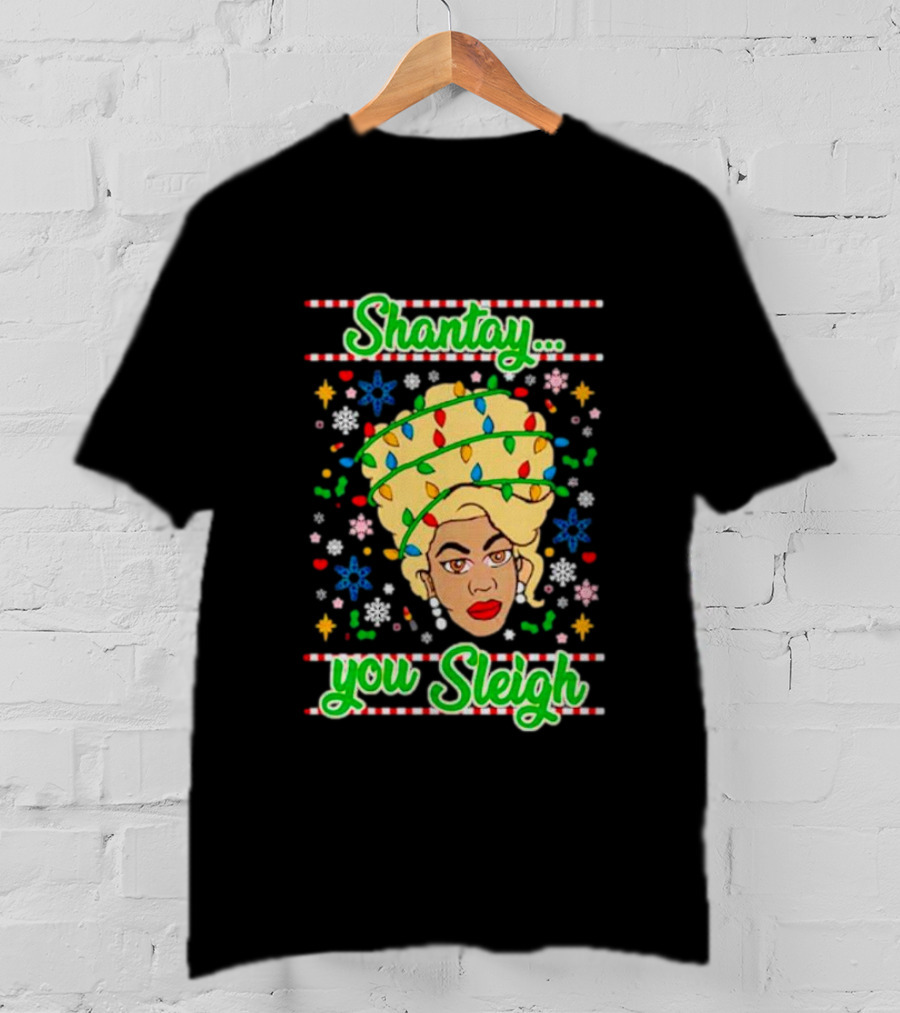 Shantay You Sleigh Christmas Lights Drag Queen T-Shirt