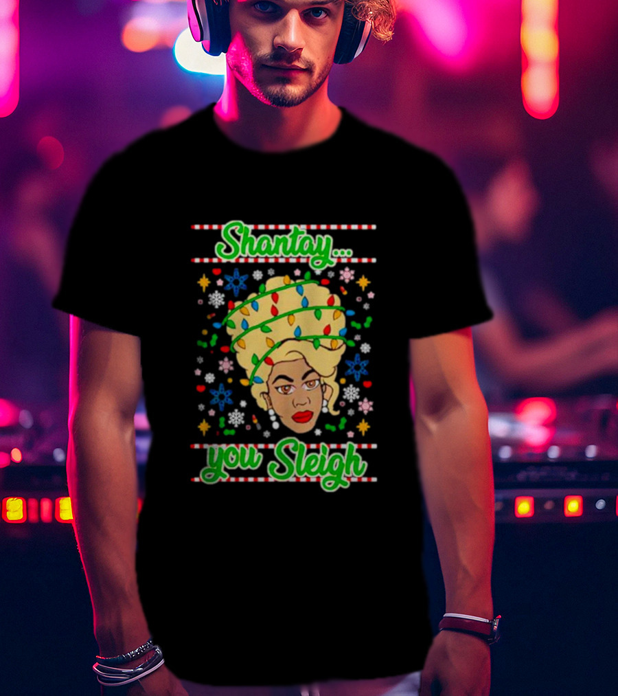 Shantay You Sleigh Christmas Lights Drag Queen T-Shirt