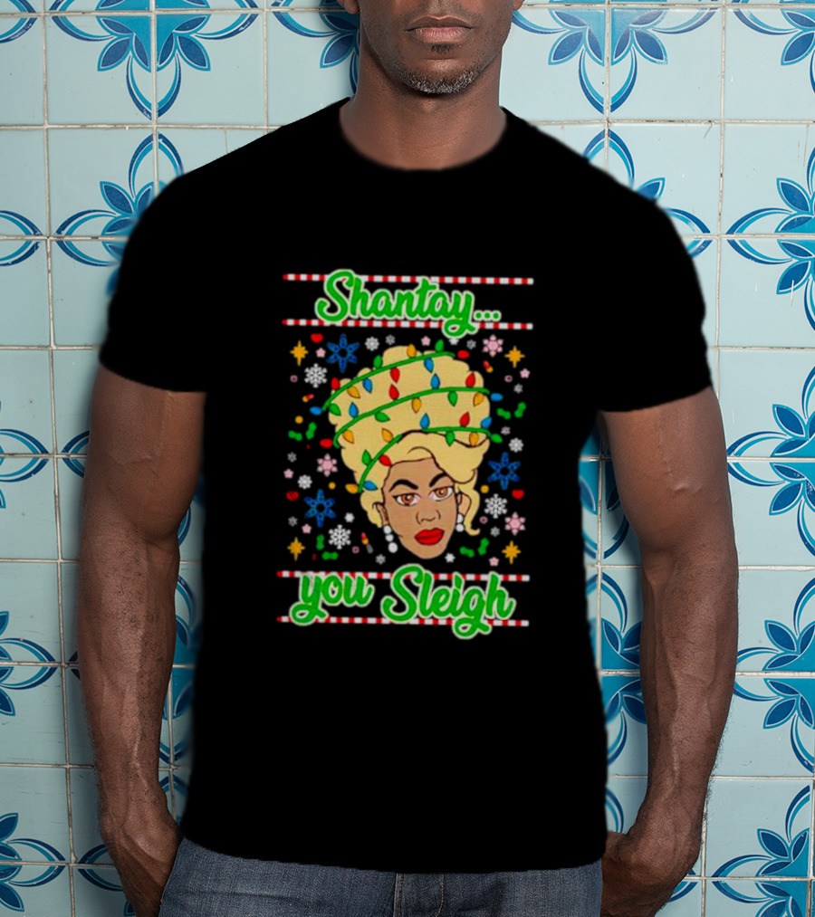 Shantay You Sleigh Christmas Lights Drag Queen T-Shirt