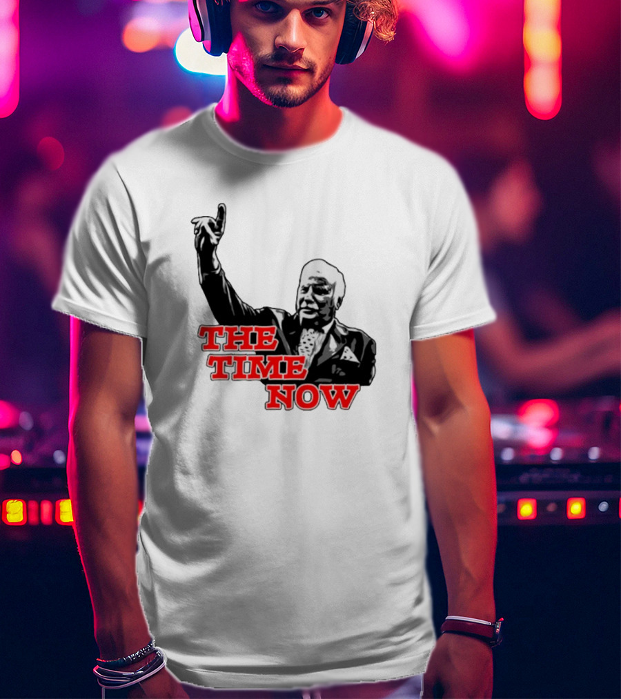 The Time Is Now Iconic Figure With Pointing Gesture T-Shirt