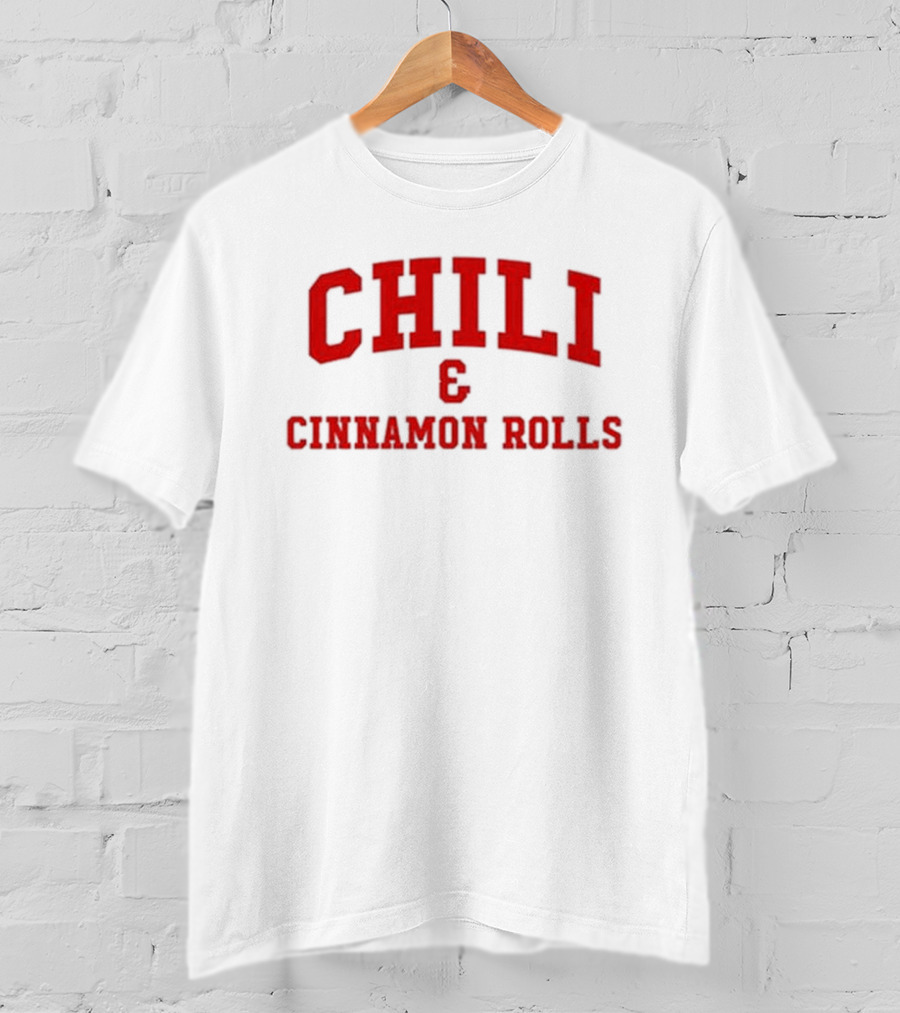 CHILI And CINNAMON ROLLS T-Shirt