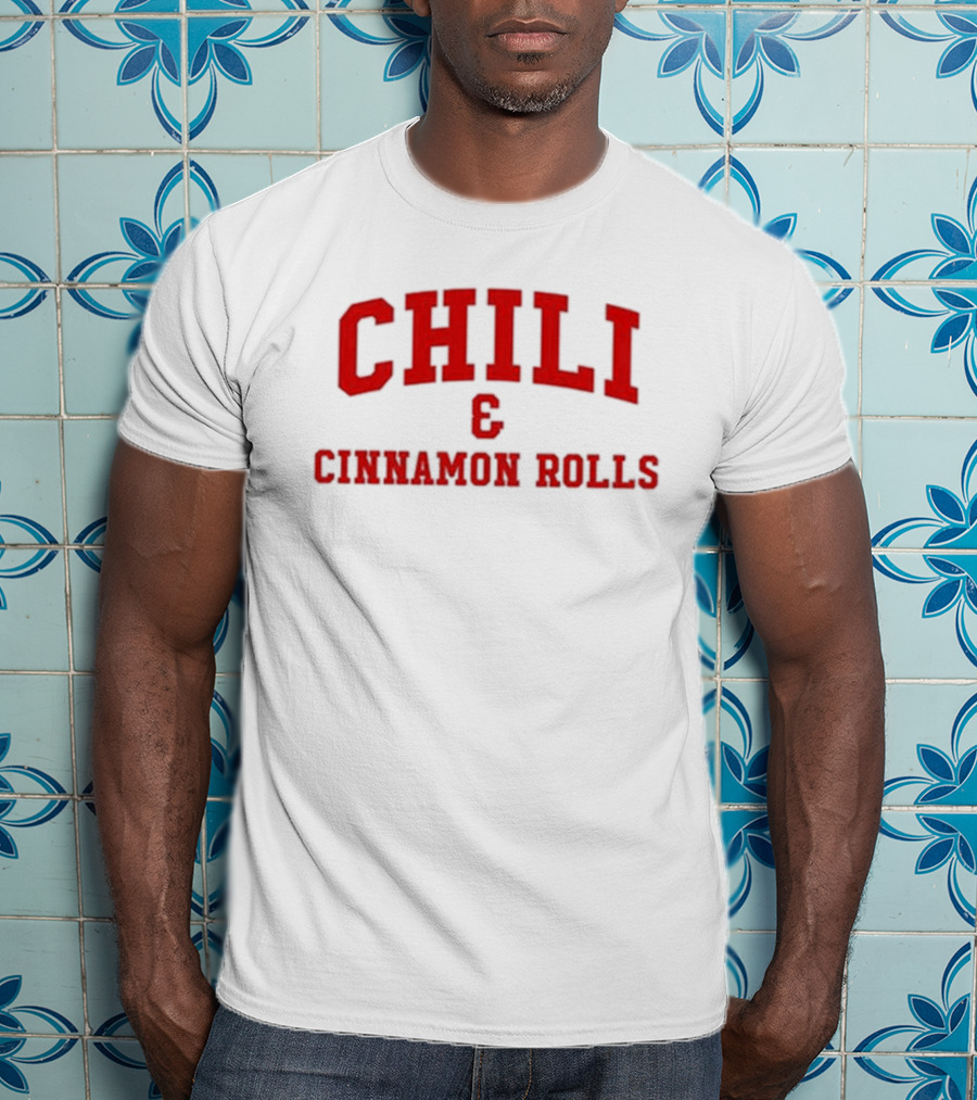 CHILI And CINNAMON ROLLS T-Shirt