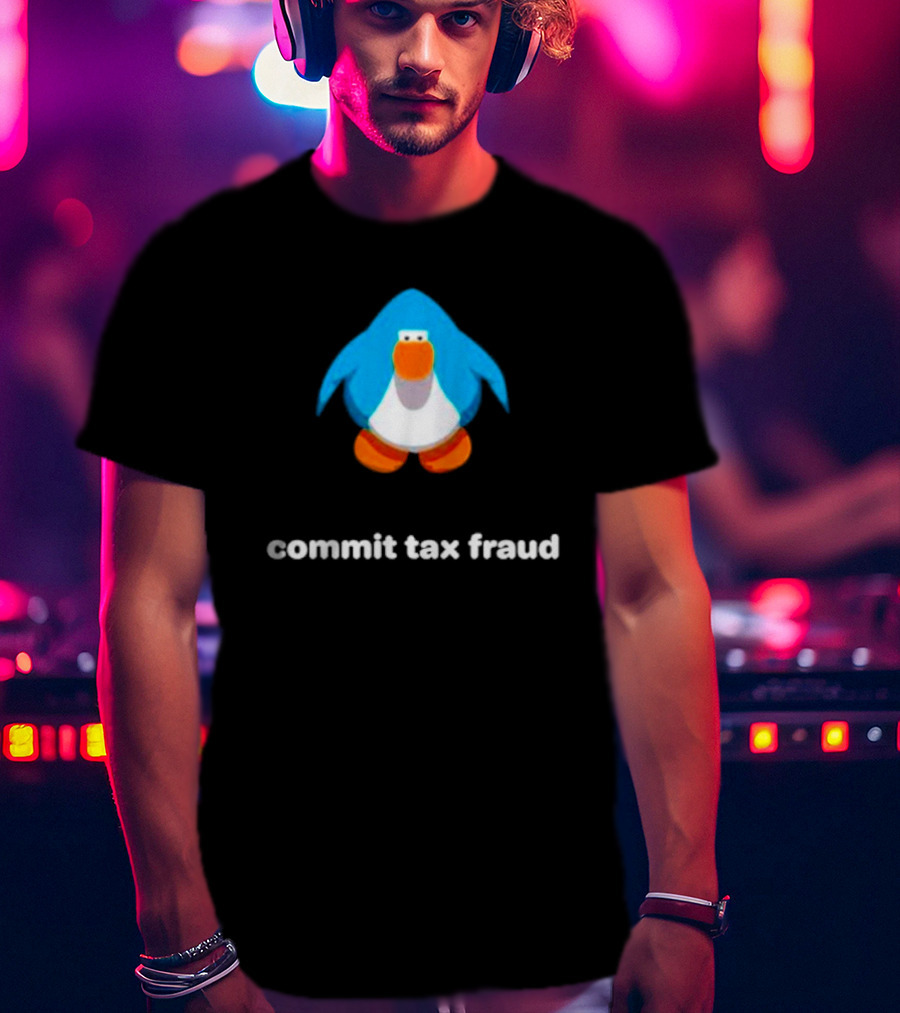 Commit Tax Fraud Club Penguin Meme T-Shirt