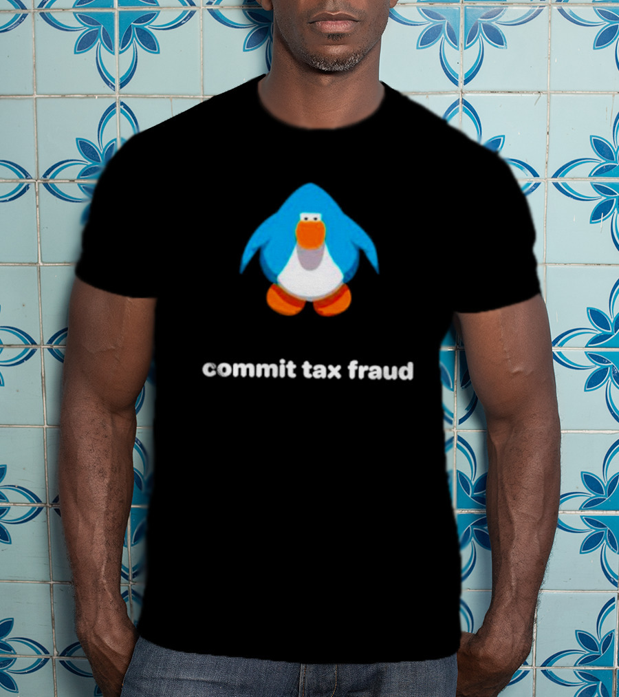 Commit Tax Fraud Club Penguin Meme T-Shirt