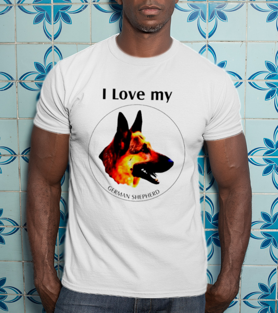 I Love My German Shepherd German Shepherd T-Shirt