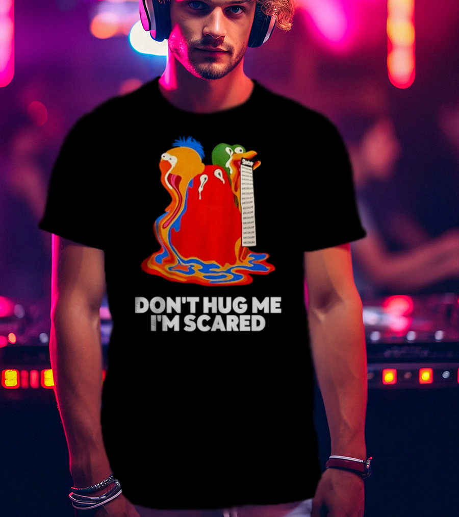 Don't Hug Me I'm Scared Melting Characters With Medium Tag T-Shirt