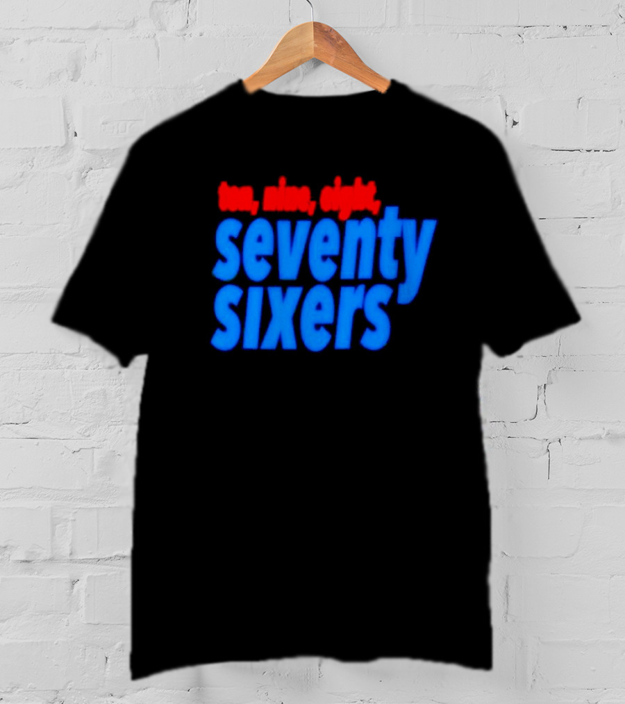 Ten Nine Eight Seventy Sixers T-Shirt