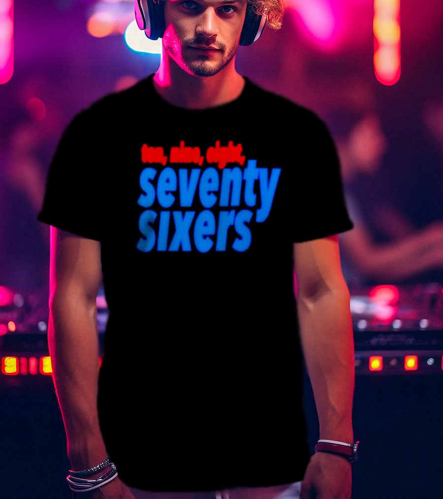 Ten Nine Eight Seventy Sixers T-Shirt