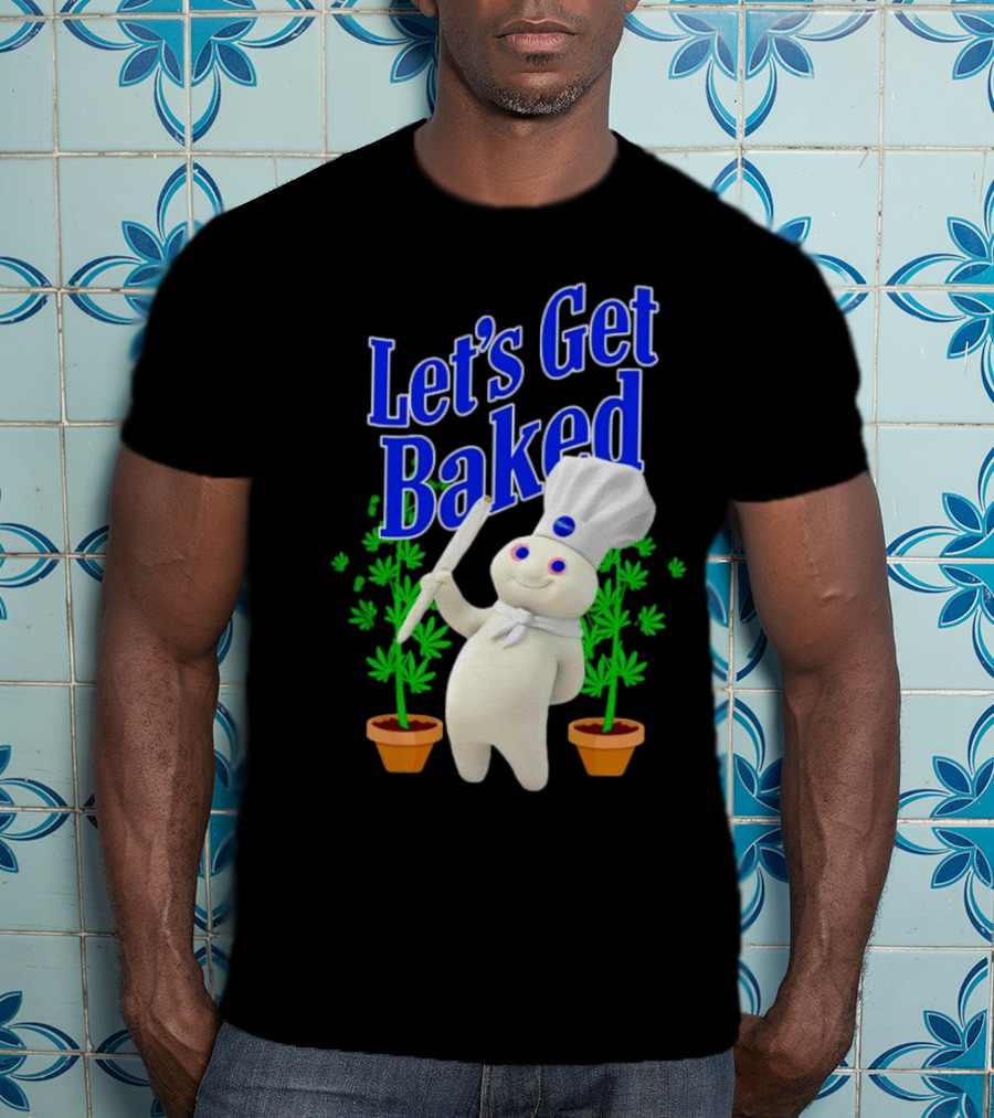Let's Get Baked Weed Chef Doughboy T-Shirt
