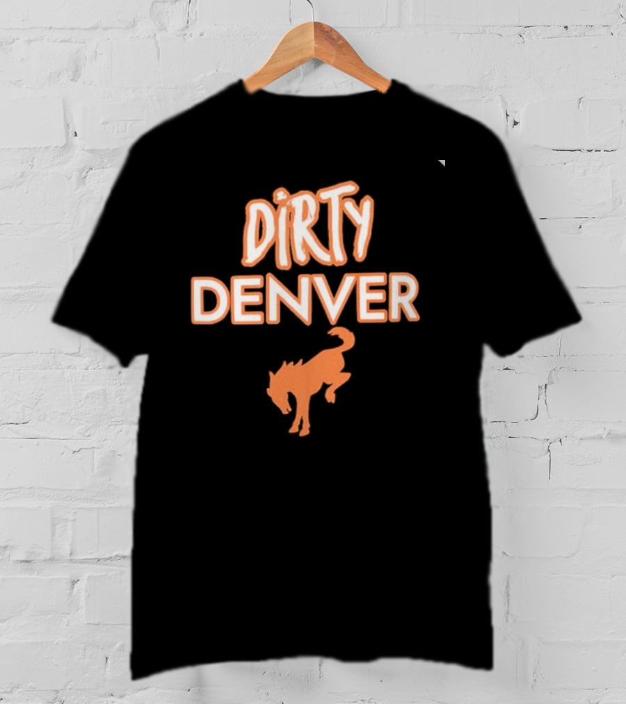 Dirty Denver Kicking Horse T-Shirt