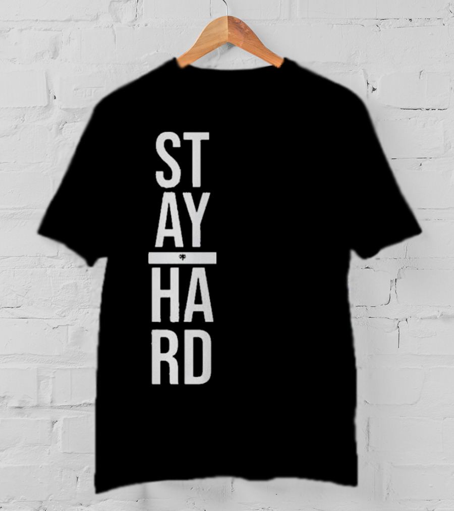 Stay Strong Hard Motivation T-Shirt