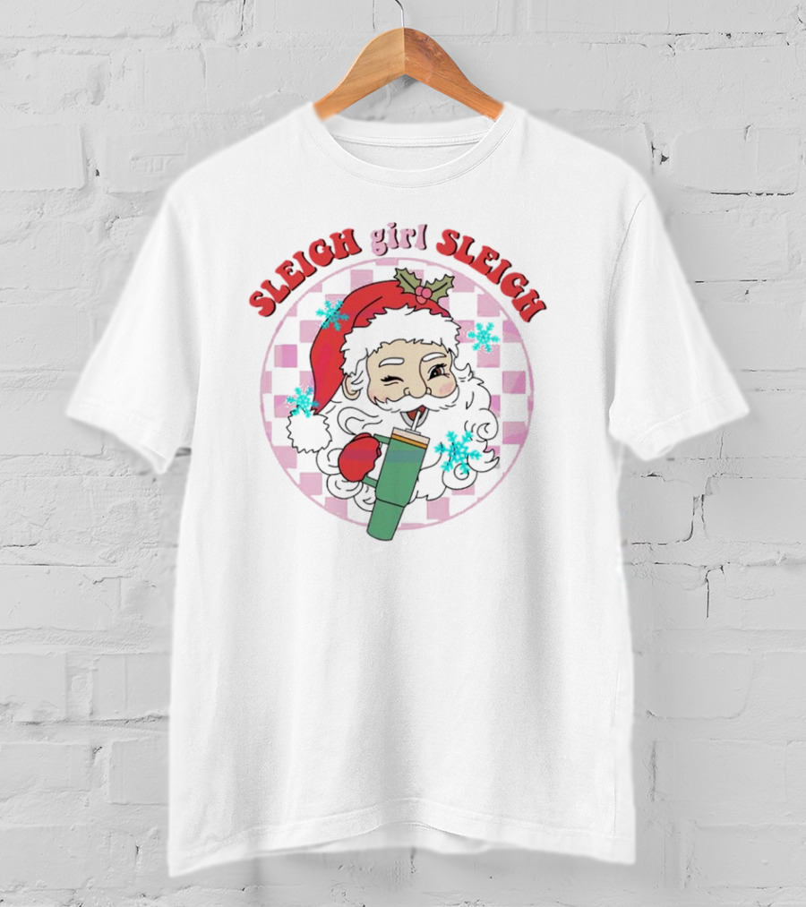 Sleigh Girl Sleigh Groovy Santa Holiday Fun T-Shirt