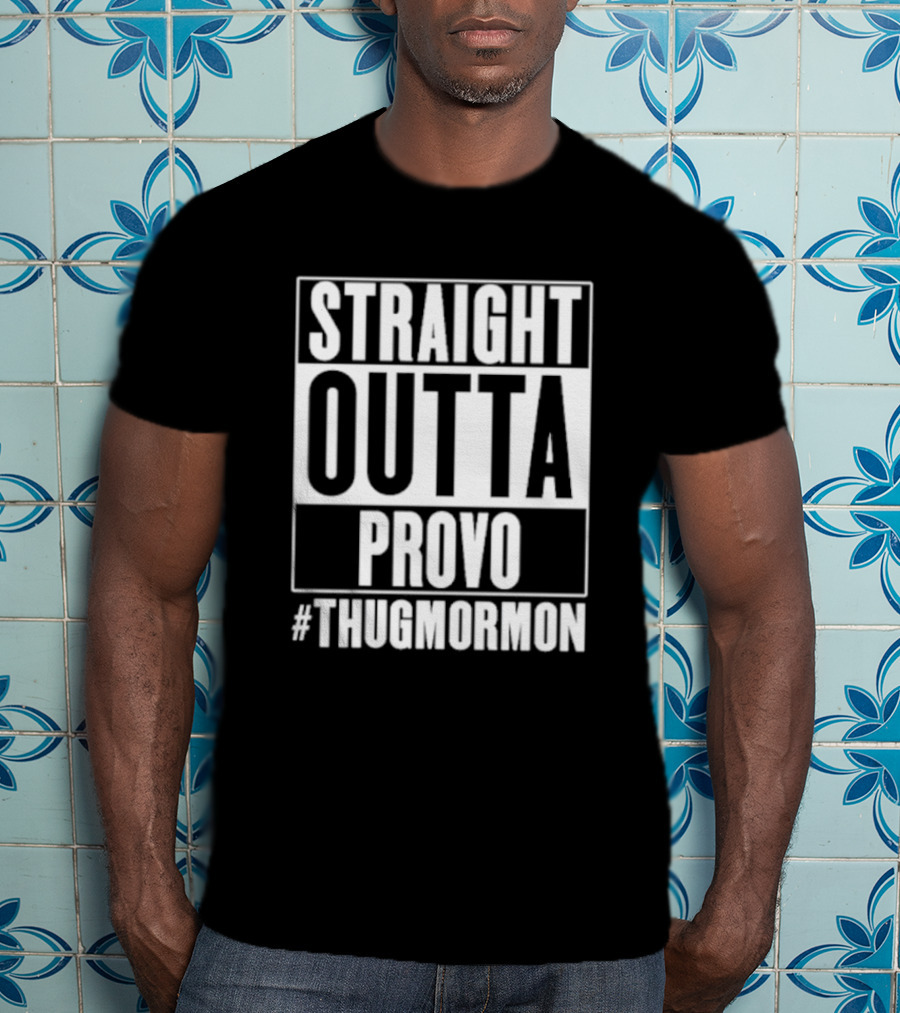 Straight Outta Provo #ThugMormon T-Shirt