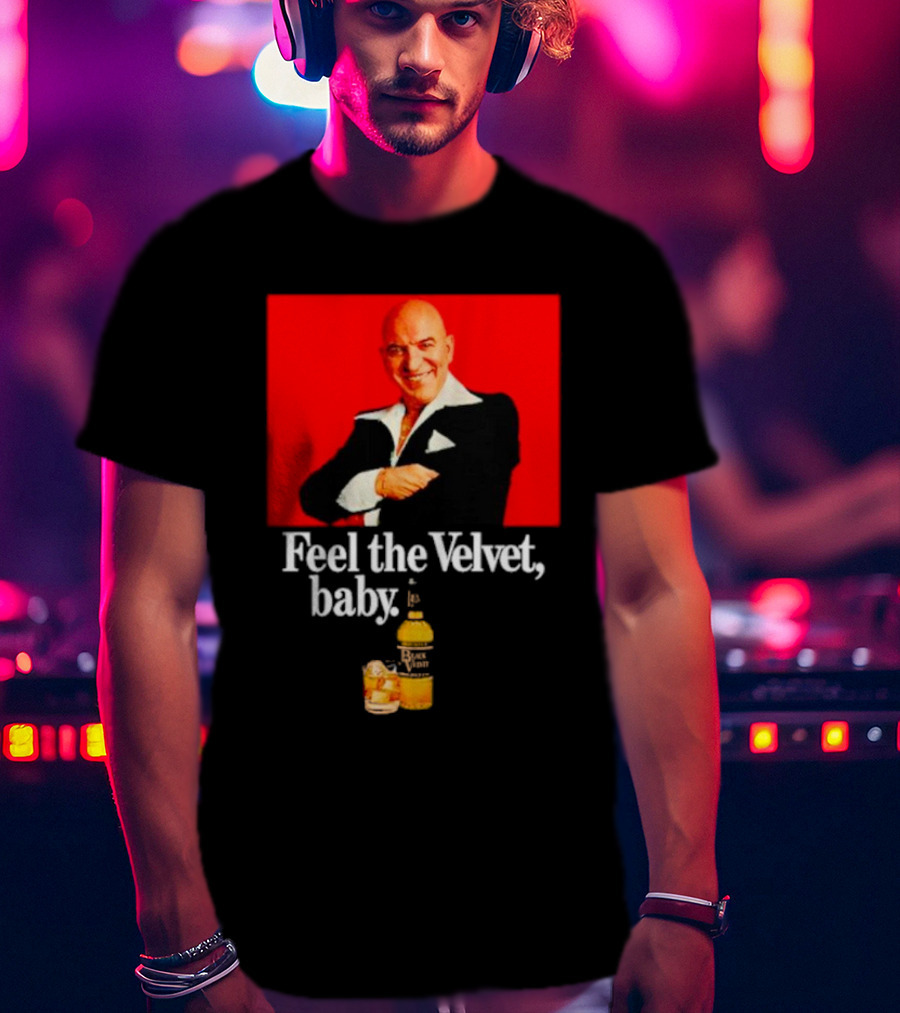 Feel The Velvet Baby Black Velvet Whiskey Telly Savalas T-Shirt