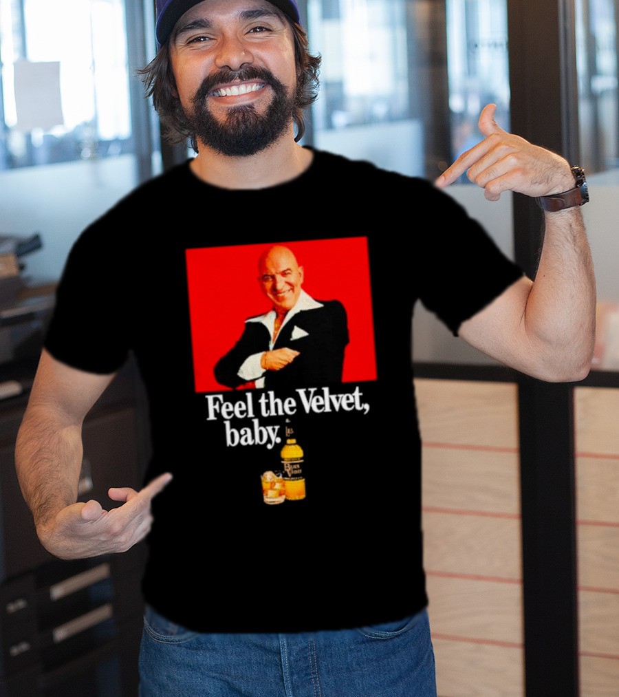 Feel The Velvet Baby Black Velvet Whiskey Telly Savalas T-Shirt