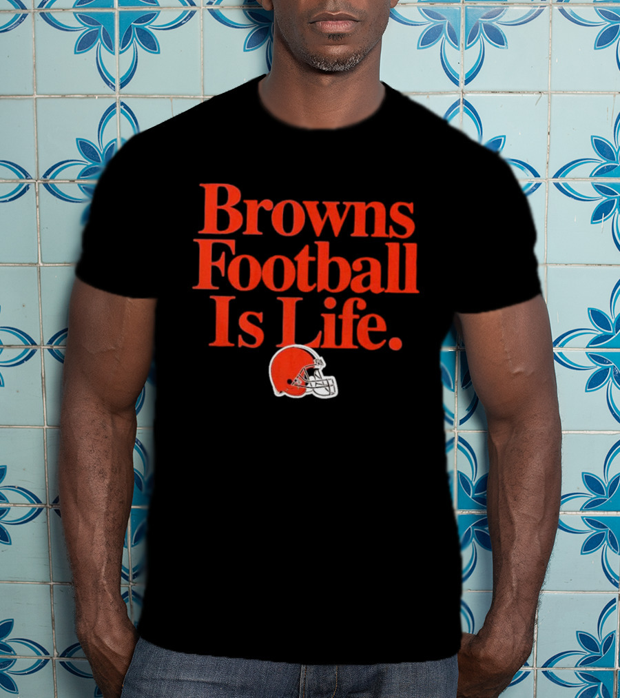 Browns Football Is Life Cleveland Browns Helmet T-Shirt