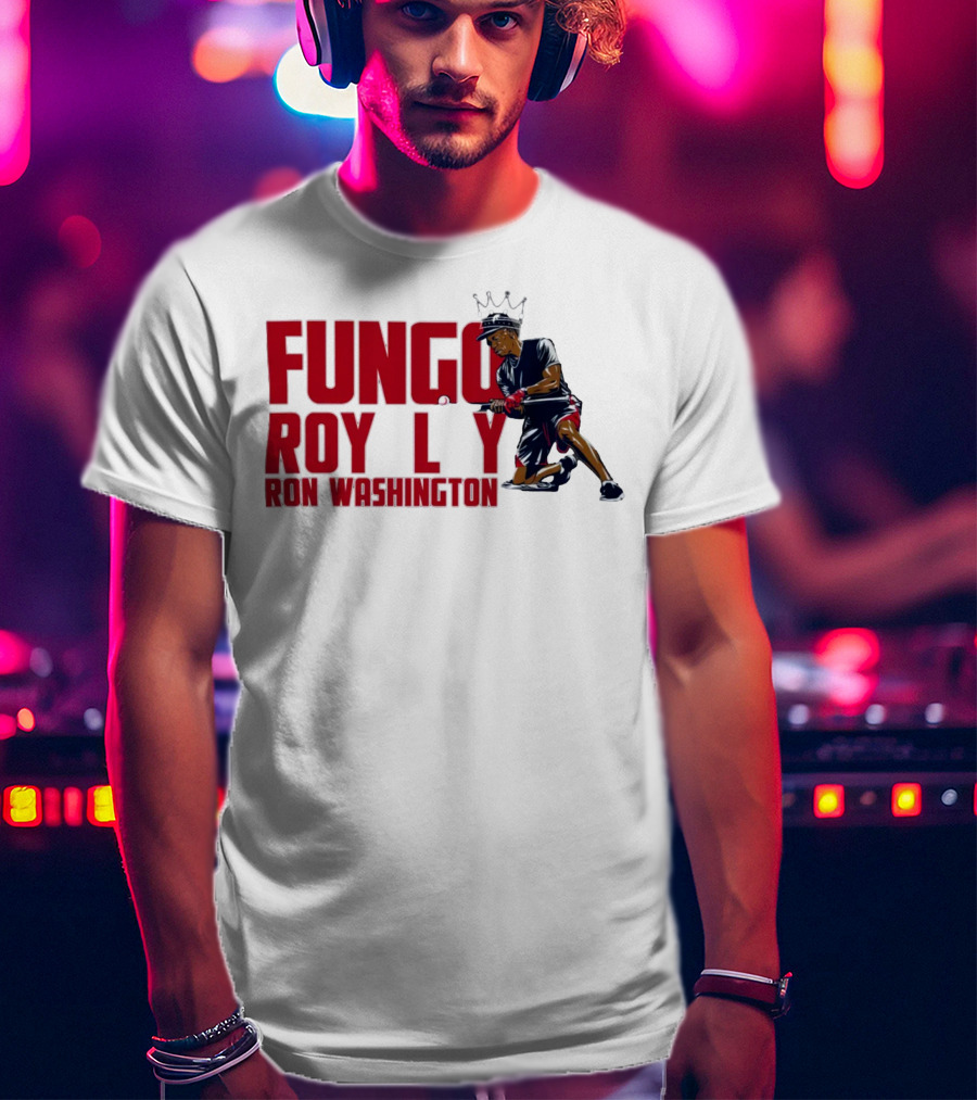 BreakingT Ron Washington Fungo Royalty Baseball King T-Shirt