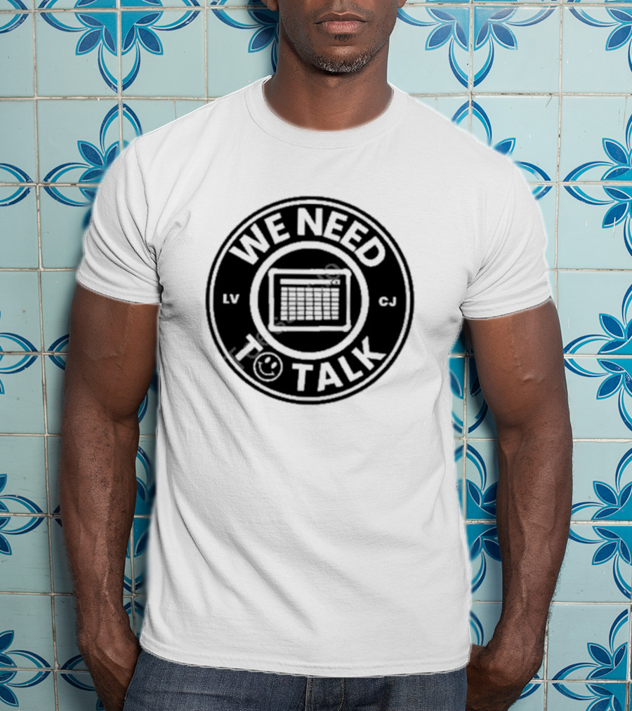 Lilly’s Voice Inc Exclusive We Need To Talk Calendar LV CJ T-Shirt