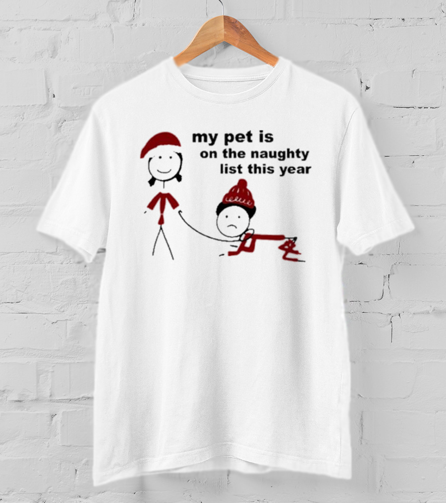 My Pet Is On The Naughty List This Year In Red Santa Hat T-Shirt