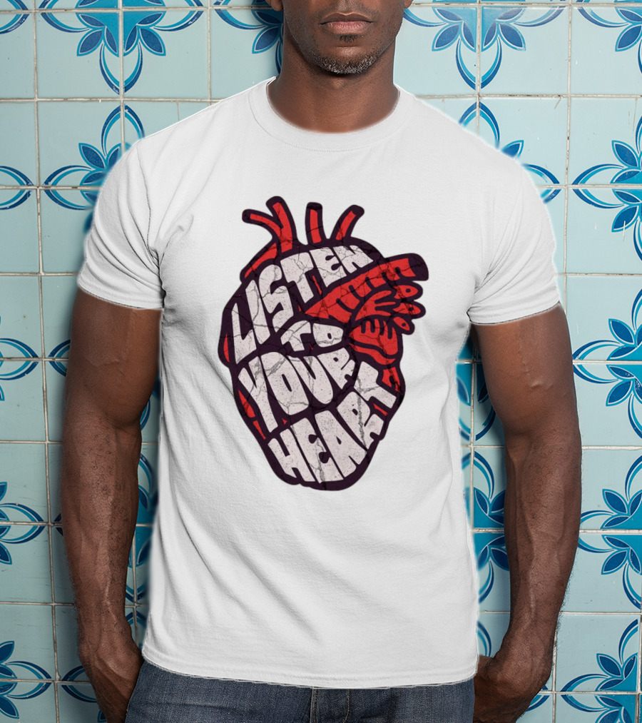Listen To Your Heart Anatomical Heart T-Shirt