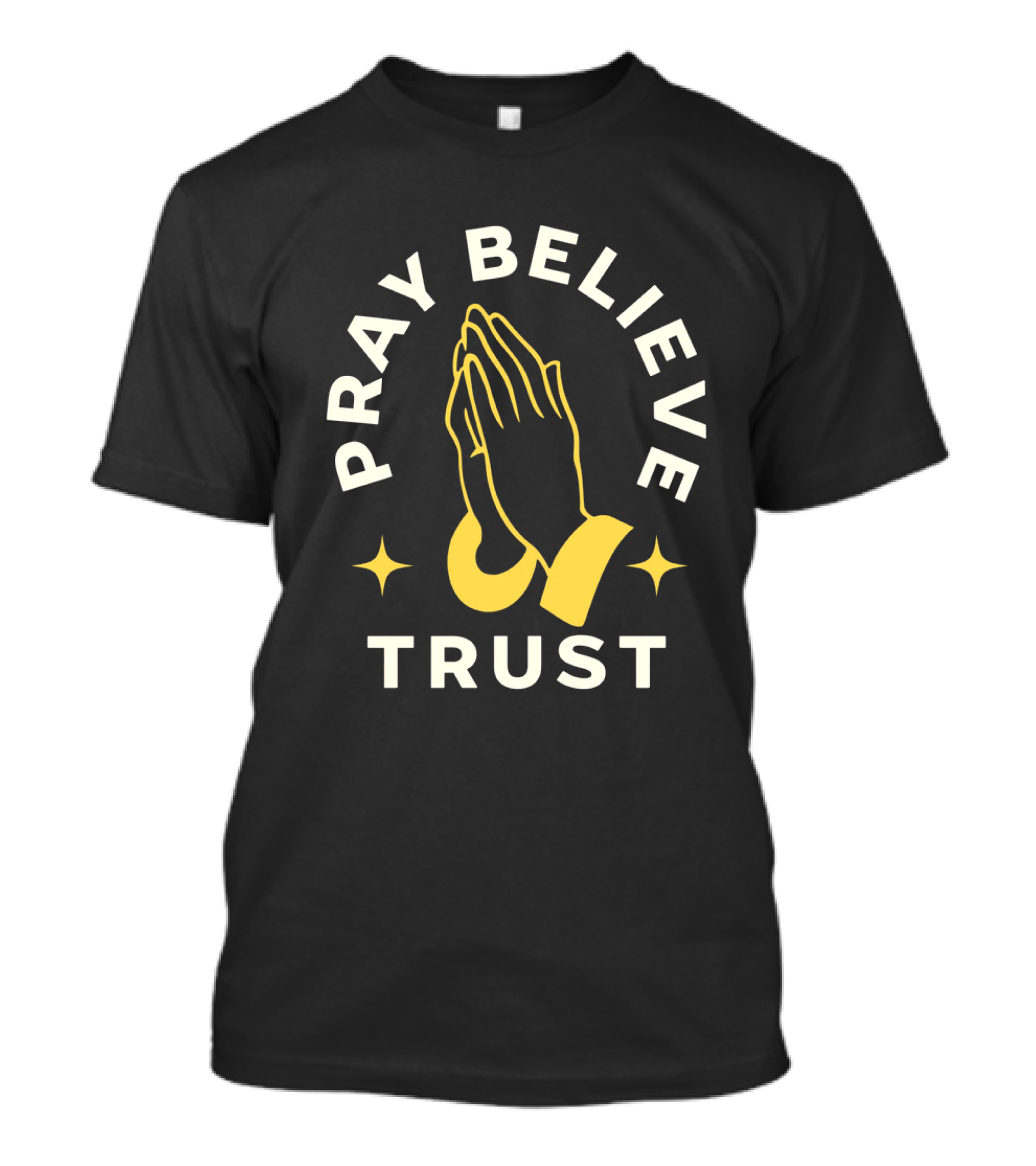 Pray Believe Trust Spiritual Hands And Stars T-Shirt