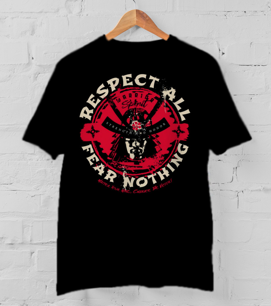 Respect All Fear Nothing Warrior Spirit Strength And Honor Samurai T-Shirt