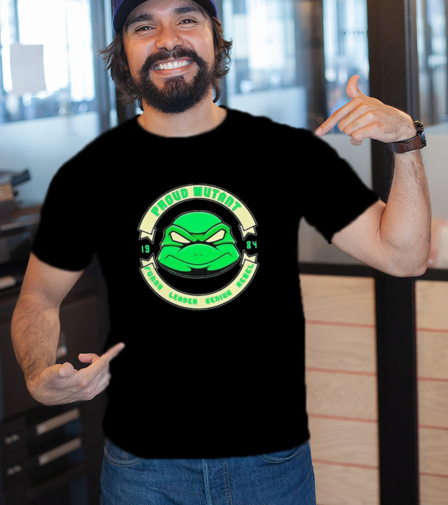 Tmnt Proud Mutant 1984 Funny Leader Genius Rebel T-Shirt