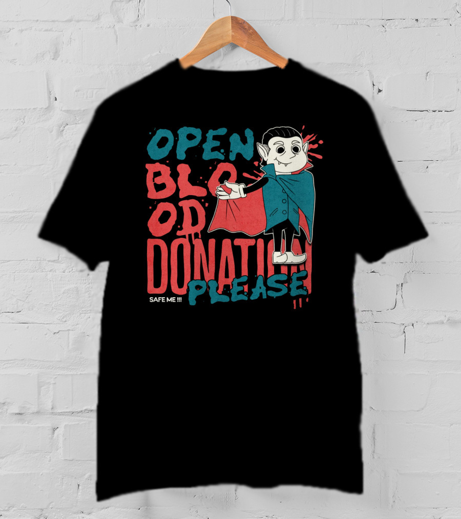 Open Blood Donation Please Safe Me Vampire T-Shirt