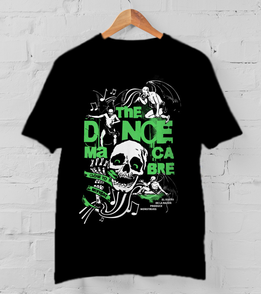 THE DANCE MACABRE EL SUEÑO DE LA RAZÓN PRODUCE MONSTRUOS CLOSE TO THE EDGE AND MIDNIGHT T-Shirt