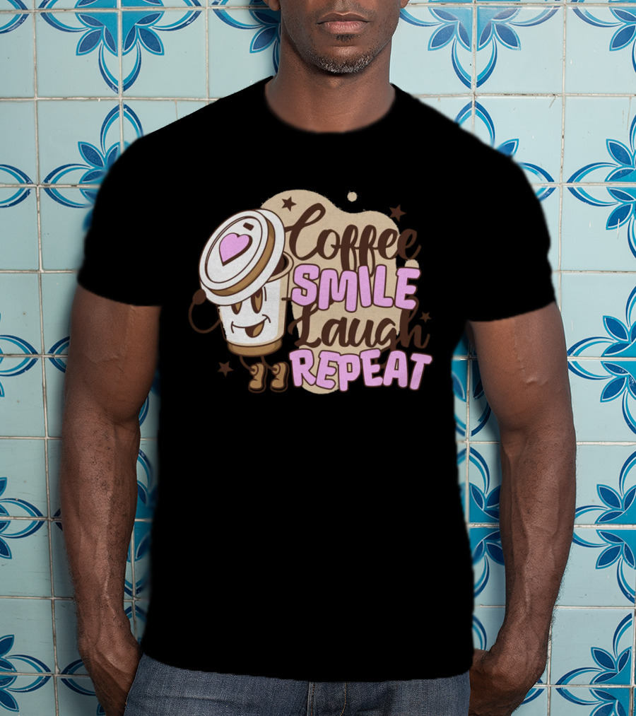 Coffee Smile Laugh Repeat Cartoon Mascot Happiness T-Shirt