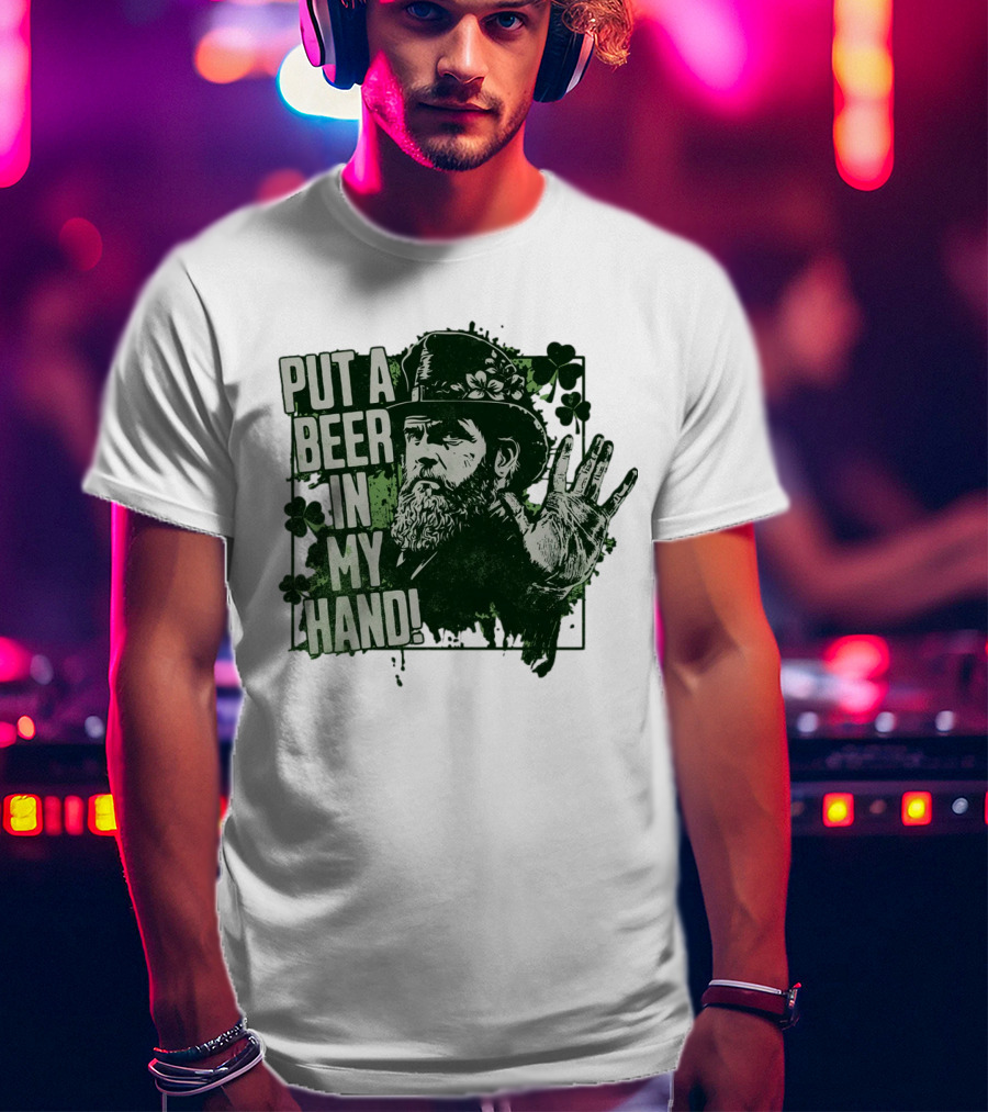 Put A Beer In My Hand St. Patrick's Day Shamrock Gentleman T-Shirt