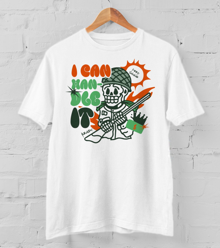 I Can Handle It Skeleton Holding Tags In Helmet With Sunburst T-Shirt