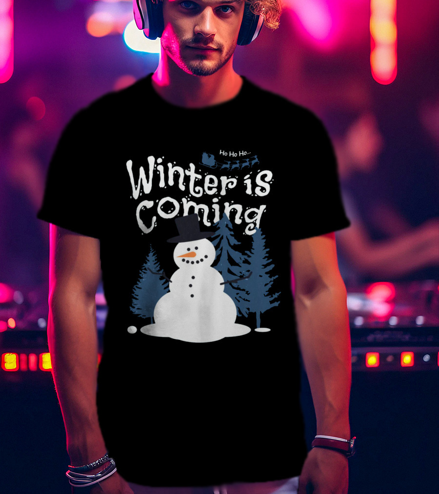 Winter Is Coming Snowman With Ho Ho Ho Santa Sleigh T-Shirt