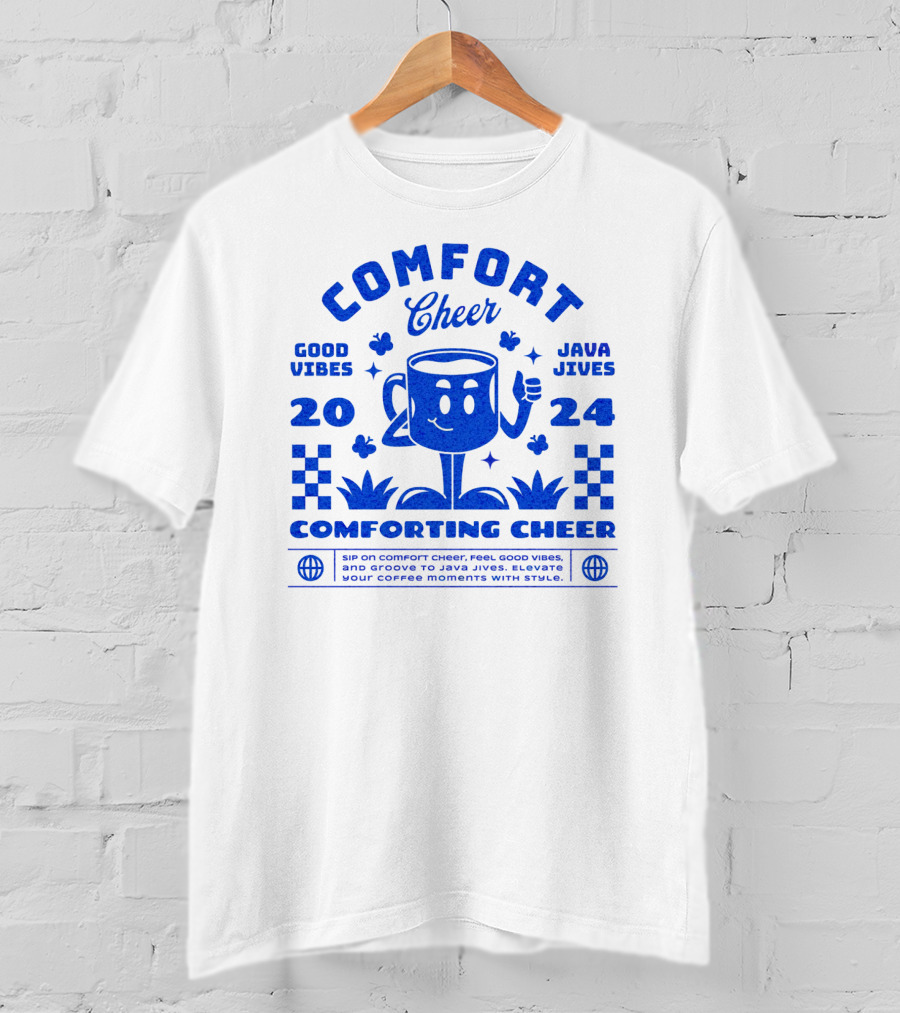 Comfort Cheer Good Vibes Java Jives Comforting Cheer T-Shirt
