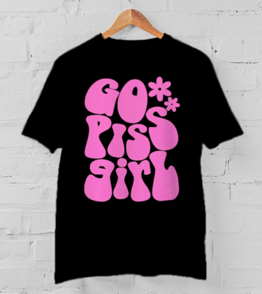Go Piss Girl Bold Funky Pink T-Shirt