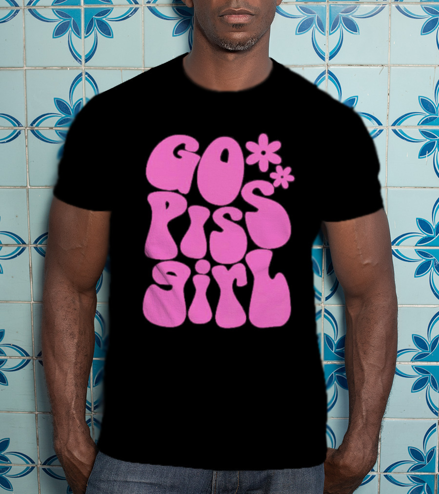 Go Piss Girl Bold Funky Pink T-Shirt