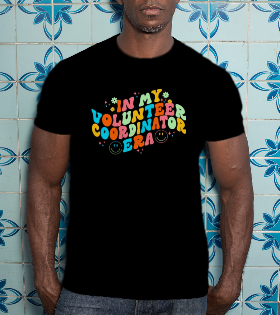 In My Volunteer Coordinator Era Retro Groovy Smiley Graphics T-Shirt