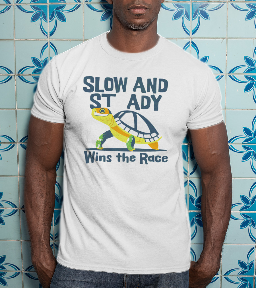 Slow And Steady Wins The Race T-Shirt