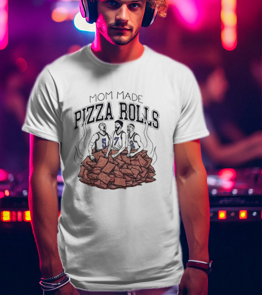 Mom Made Pizza Rolls Basketball Trio On Pizza Pile T-Shirt