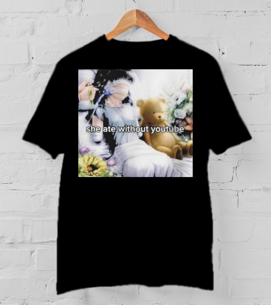 She Ate Without YouTube Floral Teddy Bear Aesthetic T-Shirt