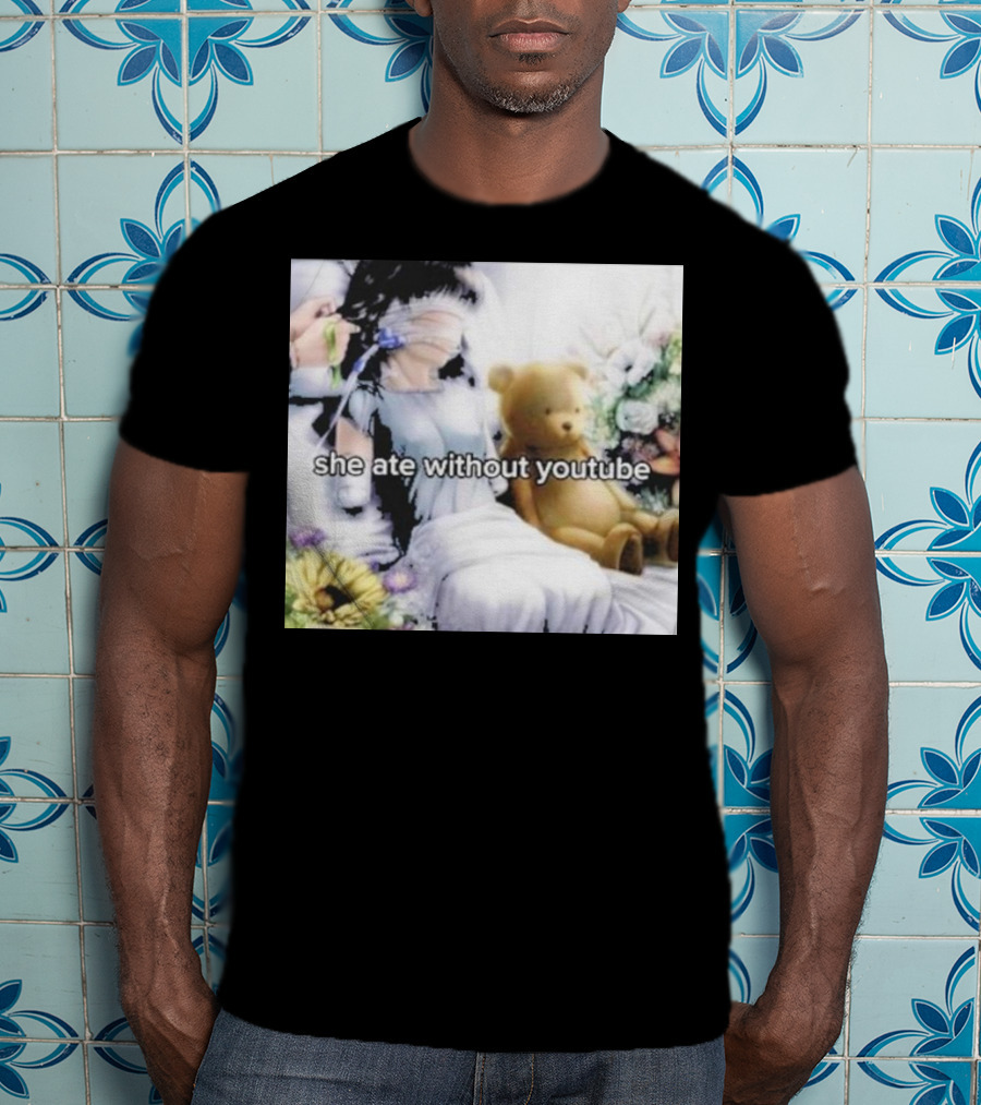 She Ate Without YouTube Floral Teddy Bear Aesthetic T-Shirt