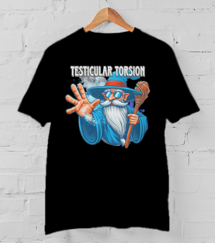 Testicular Torsion Wizard With Magic And Broomstick T-Shirt