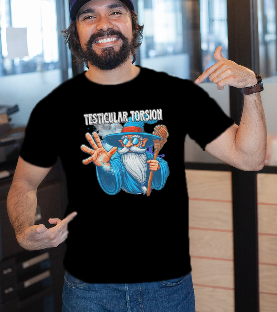 Testicular Torsion Wizard With Magic And Broomstick T-Shirt