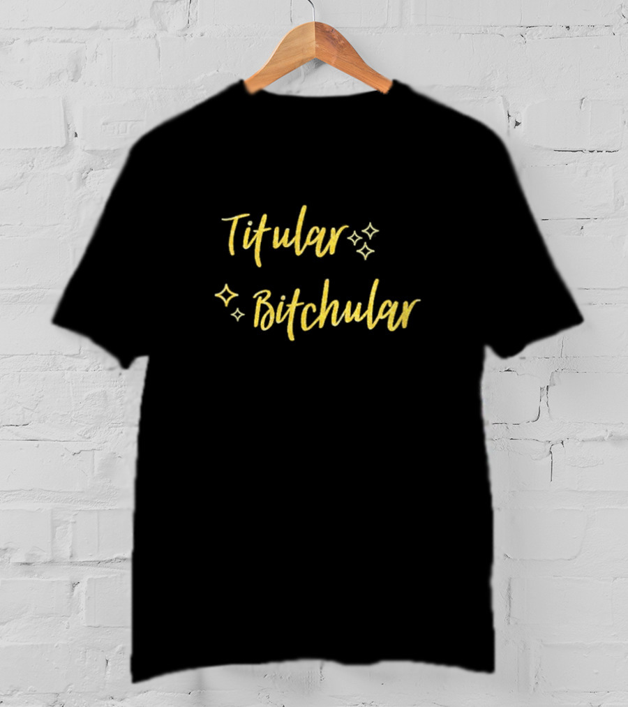 Titular Bitchular Sparkle Script T-Shirt