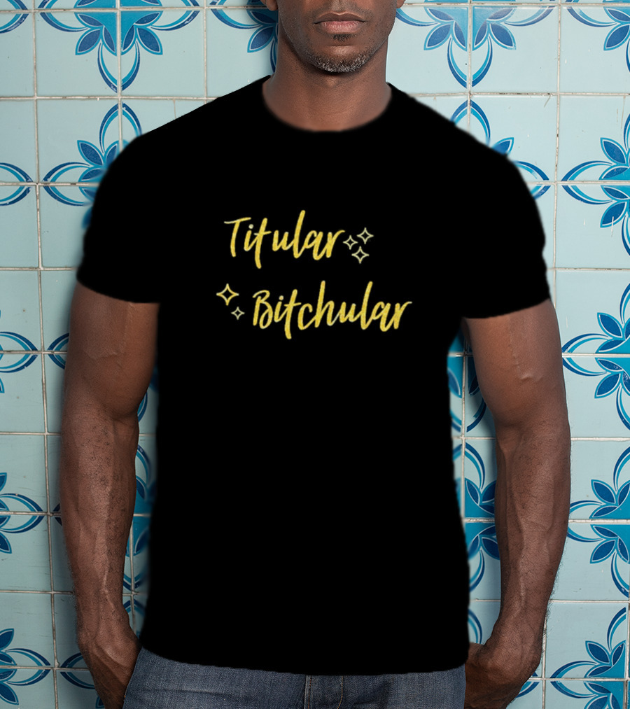 Titular Bitchular Sparkle Script T-Shirt
