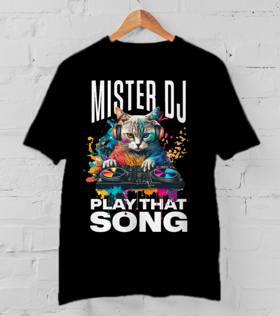 Mister DJ Play That Song Cat With Headphones On Turntable T-Shirt