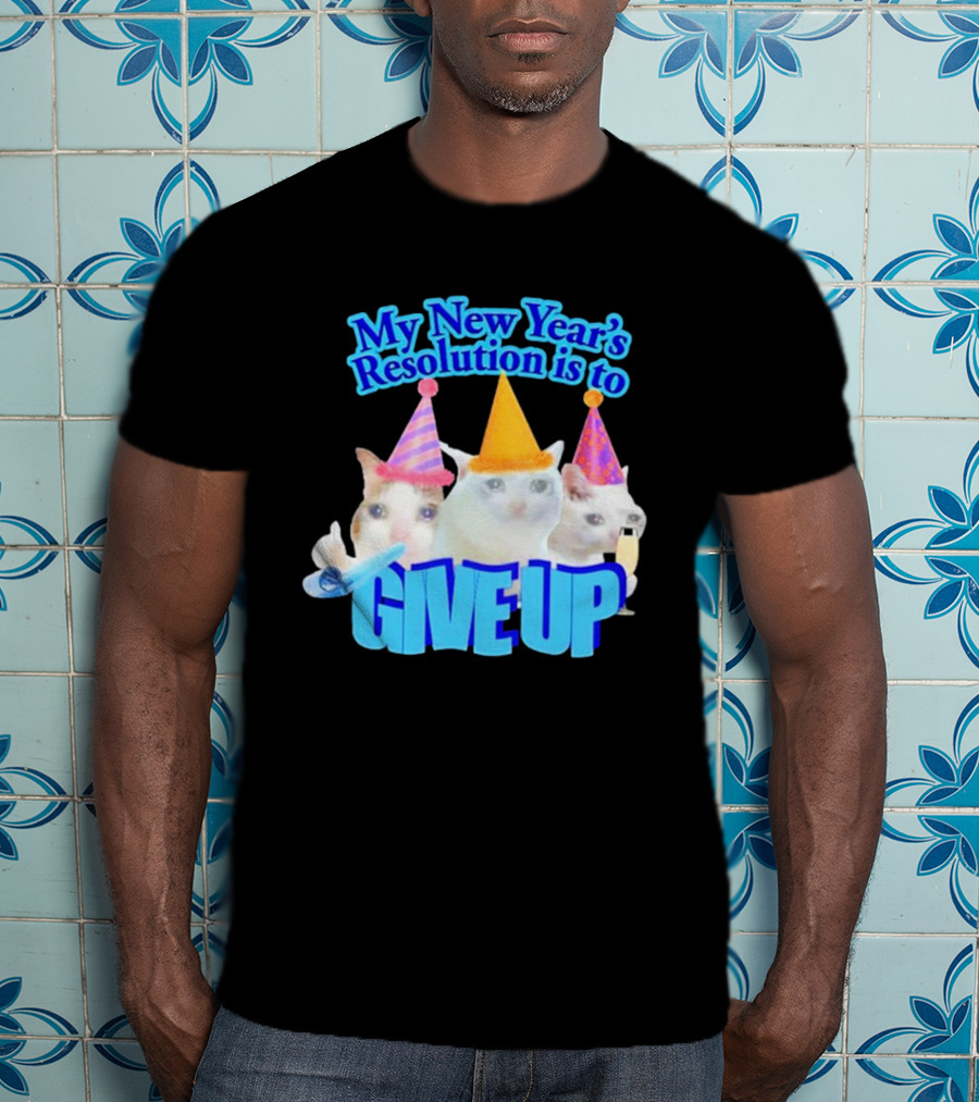 My New Year's Resolution Is To Give Up Cats With Party Hats And Champagne T-Shirt
