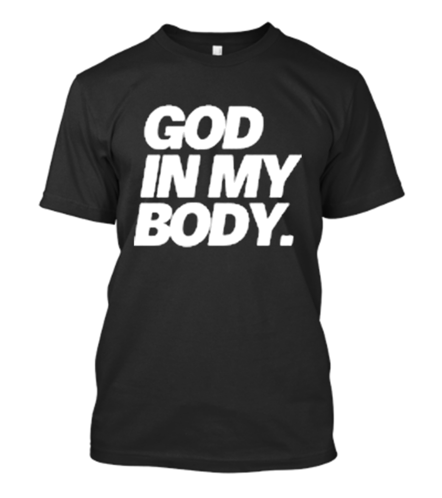 God In My Body AJ McQueen T-Shirt