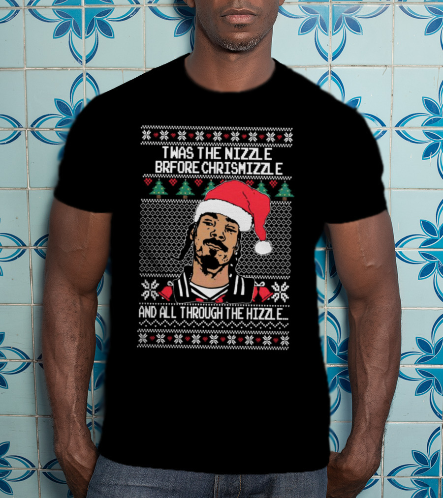 TWAS The Nizzle Before Chrismizzle And All Through The Hizzle Santa Hat Holiday T-Shirt
